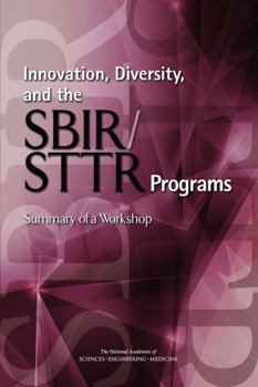 Paperback Innovation, Diversity, and the Sbir/Sttr Programs: Summary of a Workshop Book