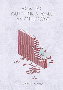 Paperback How to Outthink a Wall: An Anthology Book