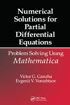 Paperback Numerical Solutions for Partial Differential Equations: Problem Solving Using Mathematica Book