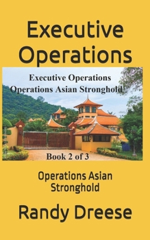 Paperback Executive Operations: Operations Asian Stronghold Book