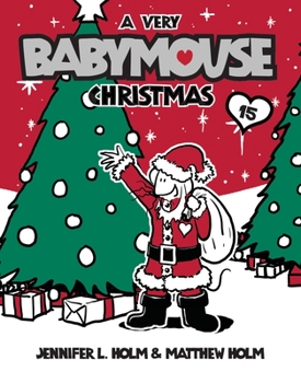 A Very Babymouse Christmas - Book #15 of the Babymouse
