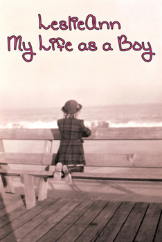 Paperback Leslieann: My Life as a Boy Book