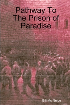 Paperback Pathway To The Prison of Paradise Book