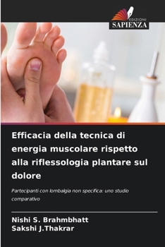 Efficacia della tecnica di energia muscolare rispetto alla riflessologia plantare sul dolore (Italian Edition)