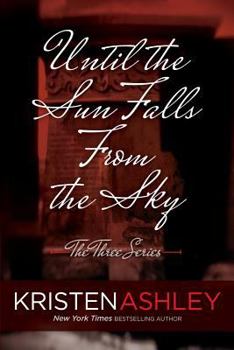 Until the Sun Falls from the Sky - Book #1 of the Three