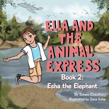 Paperback Ella and the Animal Express: Book 2 - Esha the Elephant Book