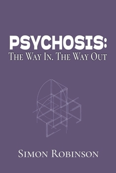 Paperback Psychosis: The Way In. The Way Out. Book