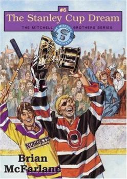 The Stanley Cup Dream (The Mitchell Brothers Series) - Book #6 of the Mitchell Brothers Series