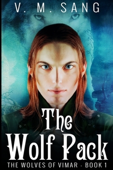The Wolf Pack - Book #1 of the Wolves of Vimar