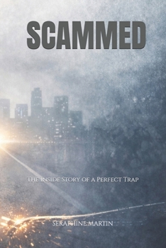 Paperback Scammed: The Inside Story of a Perfect Trap Book