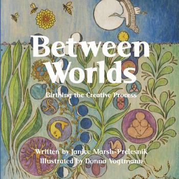 Paperback Between Worlds; A Creative Process Picture Book