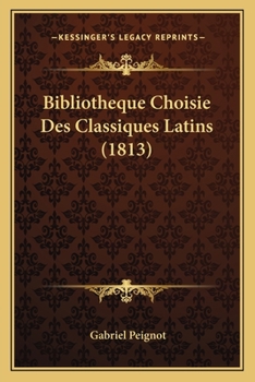 Paperback Bibliotheque Choisie Des Classiques Latins (1813) [French] Book