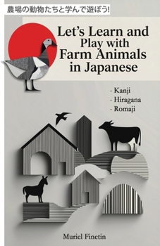 Paperback Let's Learn and Play with Farm Animals in Japanese: 農場の動物たちと学んで遊&# Book