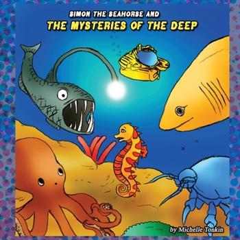 Paperback Simon the Seahorse and the Mysteries of the Deep Book