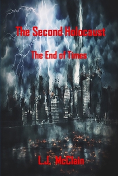 Paperback The Second Holocaust: End of Times Book