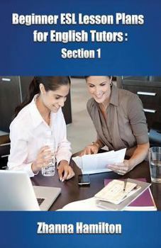 Paperback Beginner ESL Lesson Plans for English Tutors: Section 1 (Inspired By English) Book