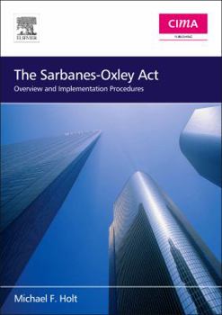 Paperback The Sarbanes-Oxley ACT: Overview and Implementation Procedures Book