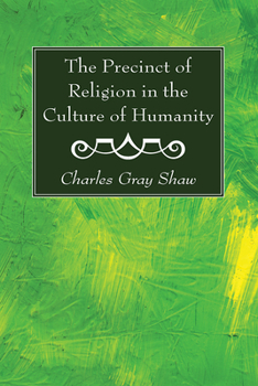 Paperback The Precinct of Religion in the Culture of Humanity Book