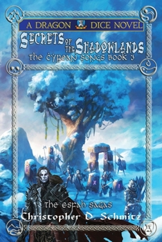 Secrets of the Shadowlands: The Cyrean Songs 3 (The Esfah Sagas) - Book #8 of the Esfah Sagas