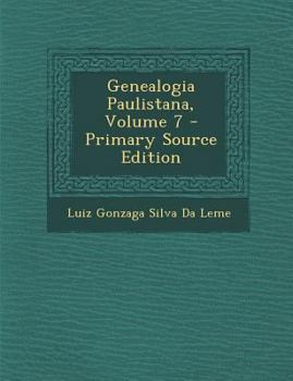Paperback Genealogia Paulistana, Volume 7 - Primary Source Edition [Portuguese] Book