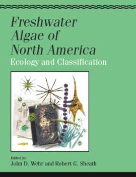 Hardcover Freshwater Algae of North America: Ecology and Classification (Aquatic Ecology) Book