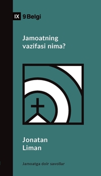 What Is the Church's Mission? / Jamoatning vazifasi nima? (Church Questions (Uzbek Latin)) (Uzbek Edition)
