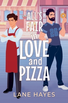 All's Fair in Love and Pizza: MM Grumpy-Sunshine Romance