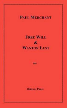 Paperback Free Will & Wanton Lust Book