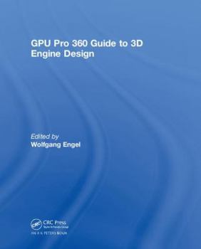 Hardcover Gpu Pro 360 Guide to 3D Engine Design Book