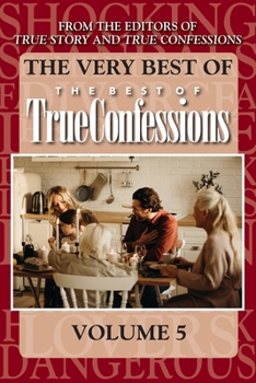 Paperback The Very Best Of The Best Of True Confessions, Volume 5 Book