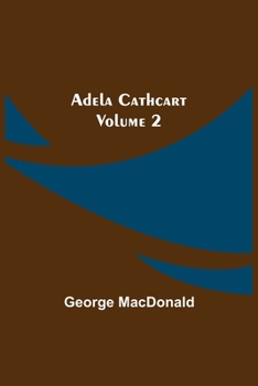 Paperback Adela Cathcart, Volume 2 Book
