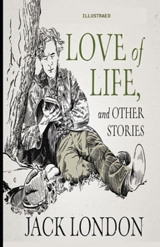 Paperback Love of Life & Other Stories Illustrated Book