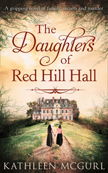 Paperback The Daughters Of Red Hill Hall Book