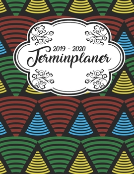 Terminplaner 2019 - 2020: Planer Wochenplaner Jahresplaner Timer Projektplaner Notizbuch Studienplaner Kalender Semesterkalender Taschenkalender ... Geschenk Afrikanisch Muster (German Edition)