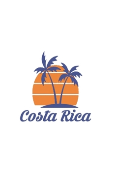Costa Rica: Rican Country Beach Notebook Journal Lined Wide Ruled Paper Stylish Diary Vacation Travel Planner 6x9 Inches 120 Pages Gift