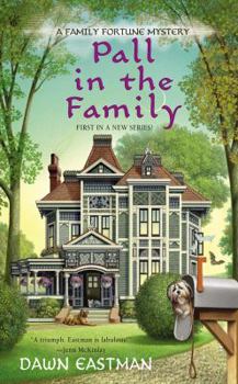 Pall in the Family - Book #1 of the Family Fortune Mystery