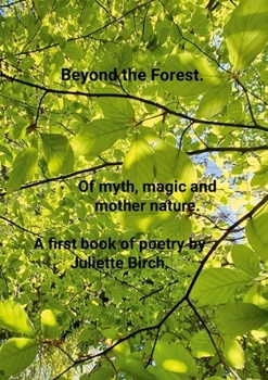 Paperback Beyond the Forest: Of Myth, Magic and Mother Nature Book