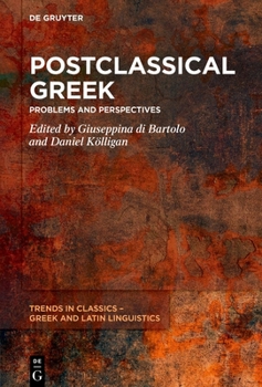 Hardcover Postclassical Greek: Problems and Perspectives Book