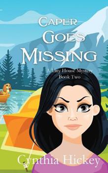 Caper Goes Missing - Book #2 of the A Tiny House Mystery