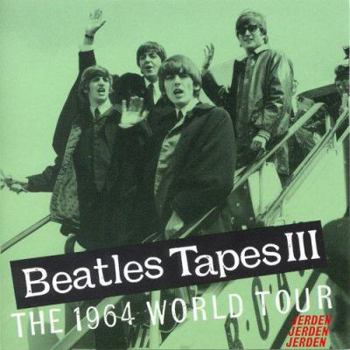 Audio CD Beatles Tapes III: The 1964 World Tour Book