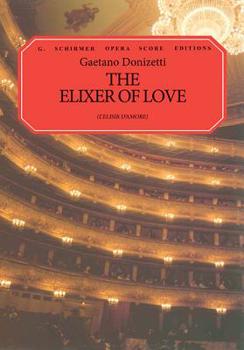 Paperback The Elixir of Love (L'elisir d'amore) - Opera Score Editions | Vocal Score Sheet Music for Advanced Singers | Italian and English Piano/Voice Songbook for Study, Coaching Rehearsal and Performance Book