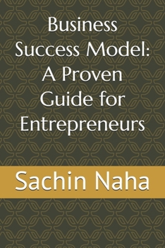 Paperback Business Success Model: A Proven Guide for Entrepreneurs Book