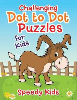 Paperback Challenging Dot to Dot Puzzles for Kids Book