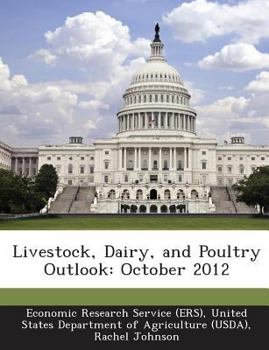 Paperback Livestock, Dairy, and Poultry Outlook: October 2012 Book