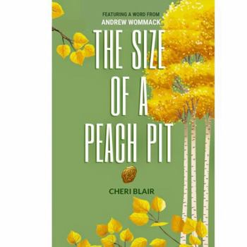 The Size Of A Peach Pit, A Healing Journey