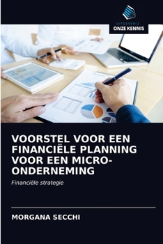 Paperback Voorstel Voor Een Financiële Planning Voor Een Micro-Onderneming [Dutch] Book