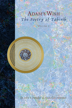 Paperback Adam's Wish: Unknown Poetry of Tahirih Book