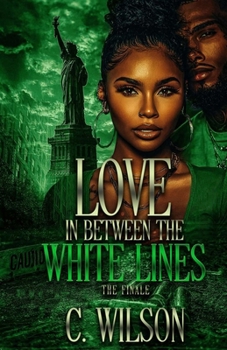 Paperback Love in-between the White Lines 3: The Finale Book