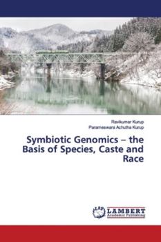 Paperback Symbiotic Genomics - the Basis of Species, Caste and Race Book