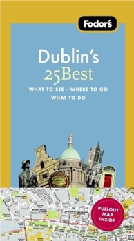 Fodor's Dublin's 25 Best
